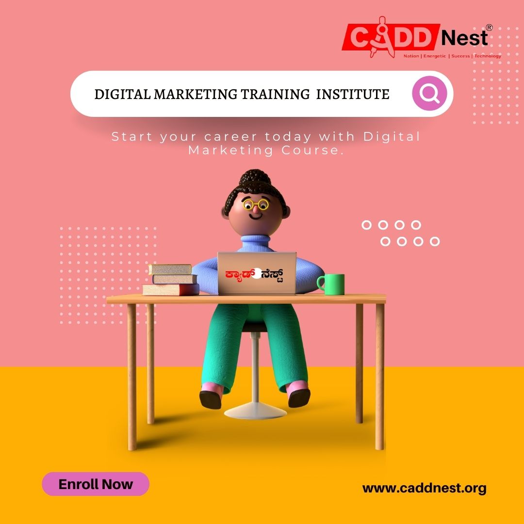 CADD NEST (P) Ltd., - Latest update - Digital Marketing Classes In Margosa Road