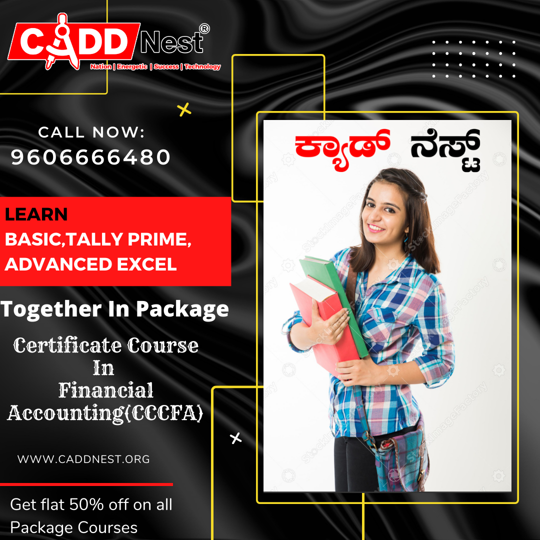 CADD NEST (P) Ltd., - Latest update - CERTIFICATE COURSE IN FINANCIAL ACCOUNTING (CCFA) TRAINING INSTITUTE NEAR MALLESHWARAM