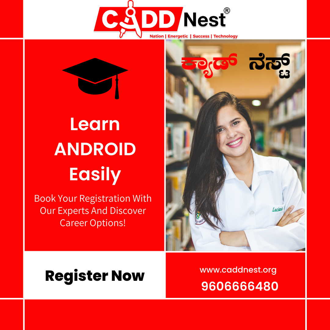 CADD NEST (P) Ltd., - Latest update - Android Development Classes In Malleswaram