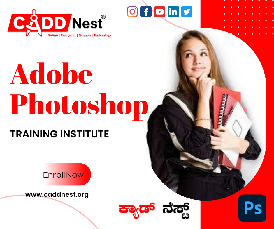 CADD NEST (P) Ltd., - Latest update - Adobe Photoshop Training Centre With Placement in Bangalore