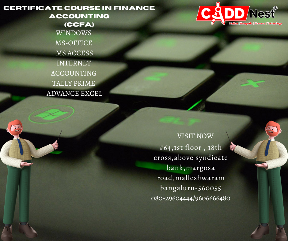 CADD NEST (P) Ltd., - Latest update - CERTIFICATE COURSE IN FINANCE ACCOUNTING (CCFA) IN MALLESHWARAM