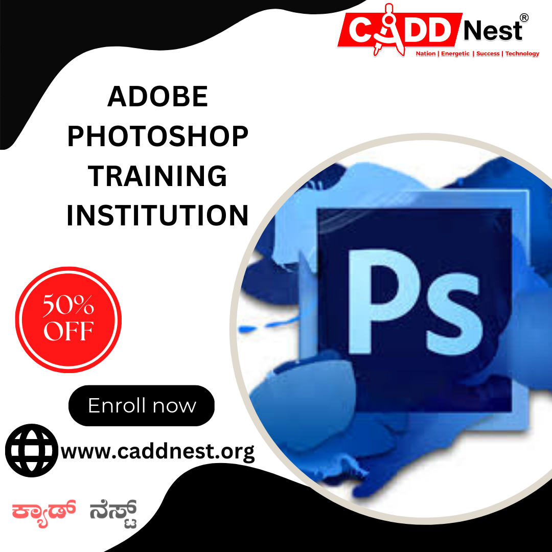 CADD NEST (P) Ltd., - Latest update - ADOBE PHOTOSHOP course with placement in bangalore