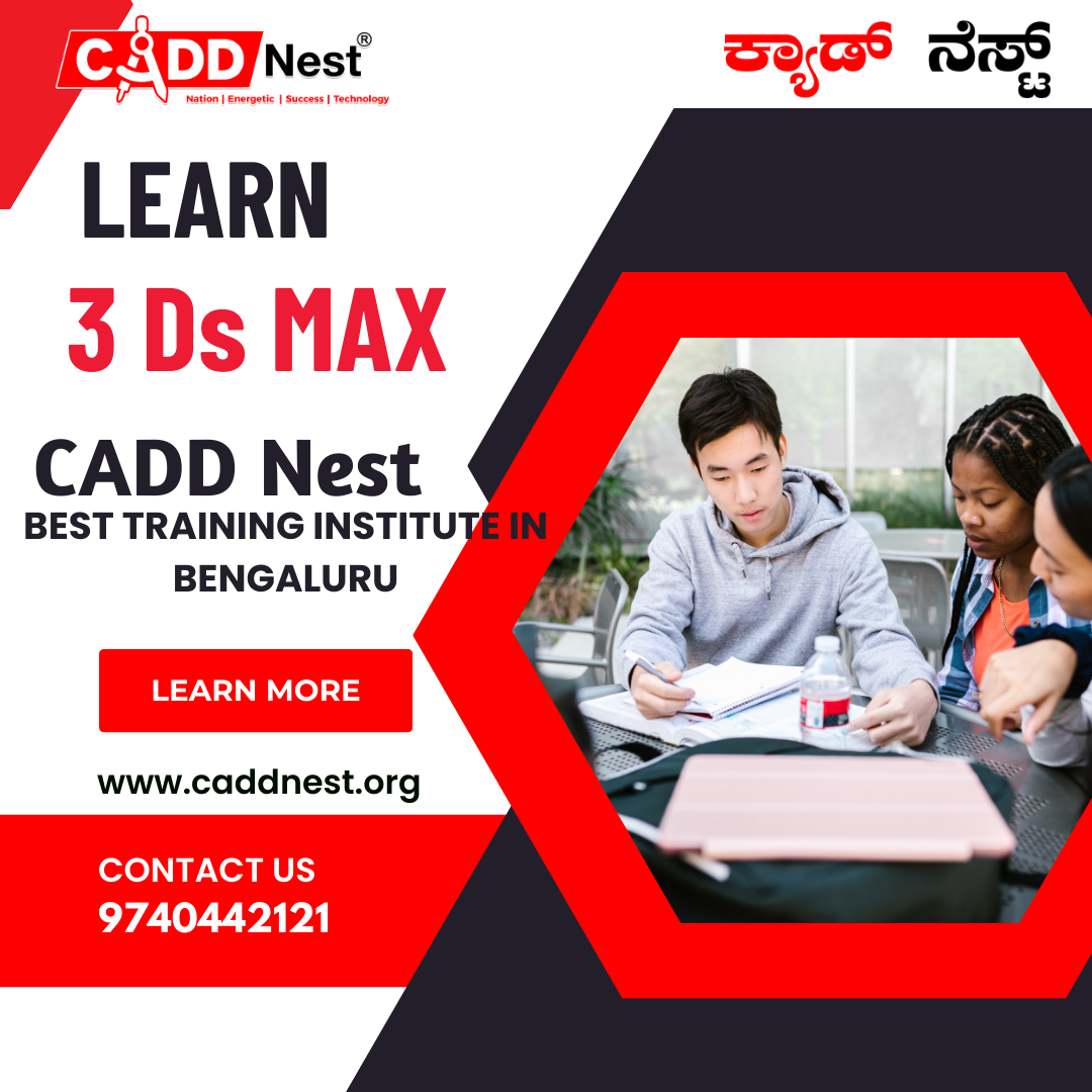 CADD NEST (P) Ltd., - Latest update - 3Ds Max Coaching Classes In Bengaluru