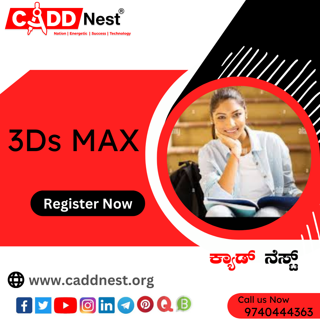 CADD NEST (P) Ltd., - Latest update - 3DS Max Training Institute Near Me