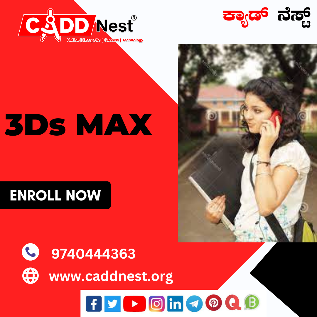 CADD NEST (P) Ltd., - Latest update - 3DS Max Training Institute Bangalore