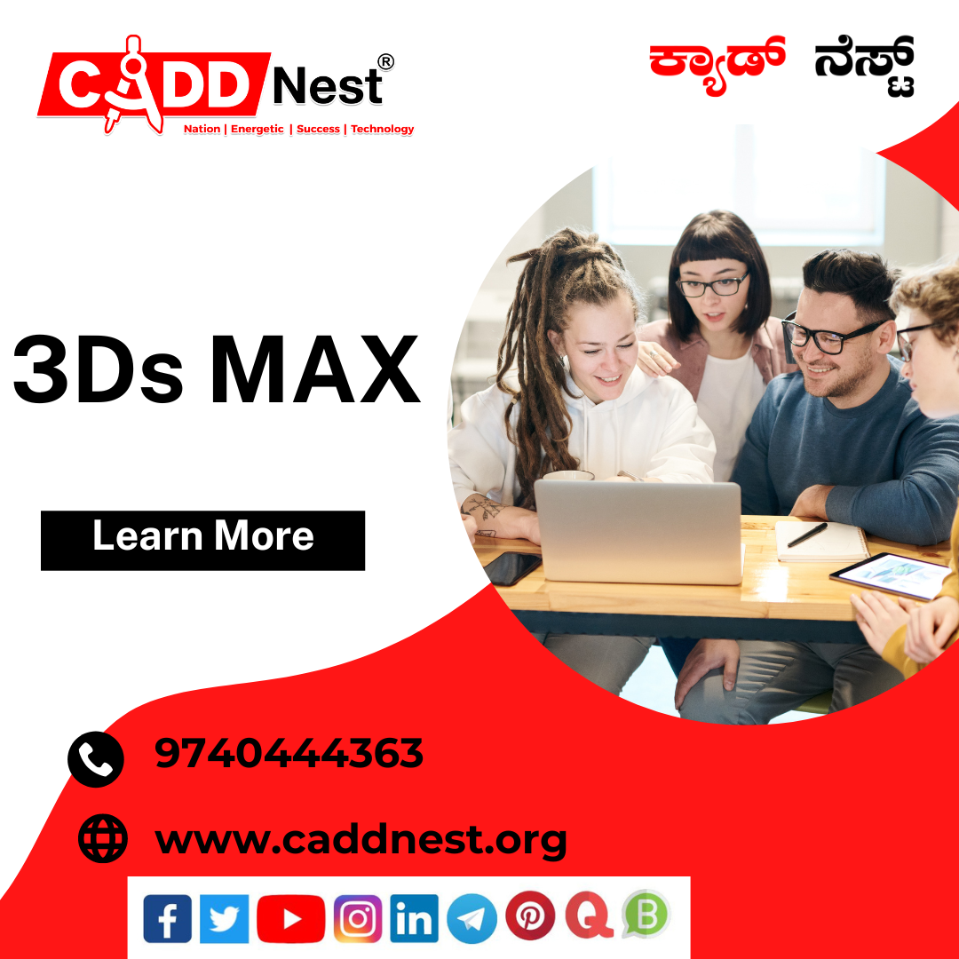 CADD NEST (P) Ltd., - Latest update - 3DS Max Course Near Me