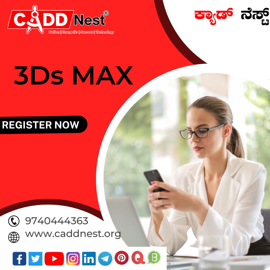 CADD NEST (P) Ltd., - Latest update - 3DS Max Course Duration and Fees